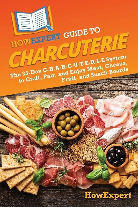 HowExpert Guide to Charcuterie