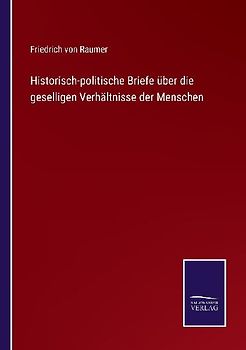 Historisch-politische Briefe über die geselligen Verhältnisse der Menschen
