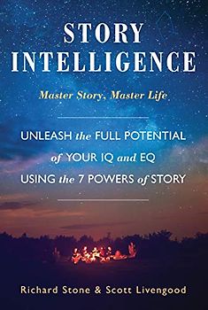 Story Intelligence: Master Story, Master Life