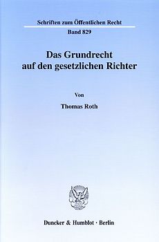 Das Grundrecht auf den gesetzlichen Richter.