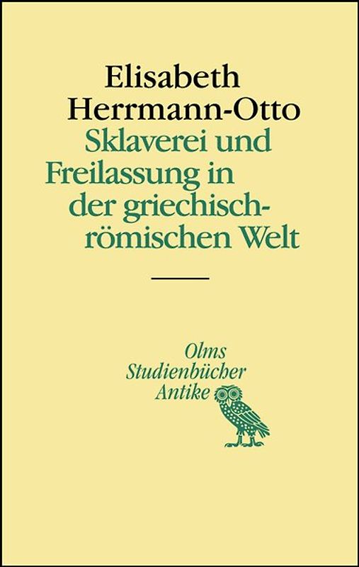 Sklaverei und Freilassung in der griechisch-römischen Welt