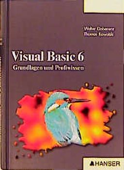 Visual Basic 6 -- Grundlagen und Profiwissen