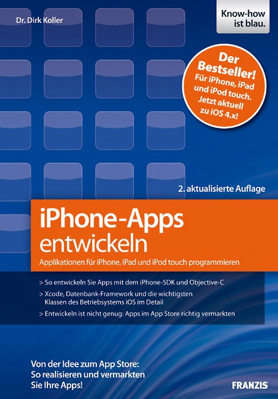 iPhone-Apps entwickeln: Applikationen für iPhone, iPad und iPod touch programmieren
