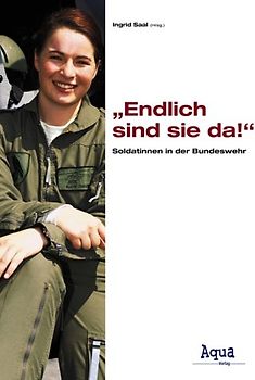 "Endlich sind sie da!" Soldatinnen in der Bundeswehr