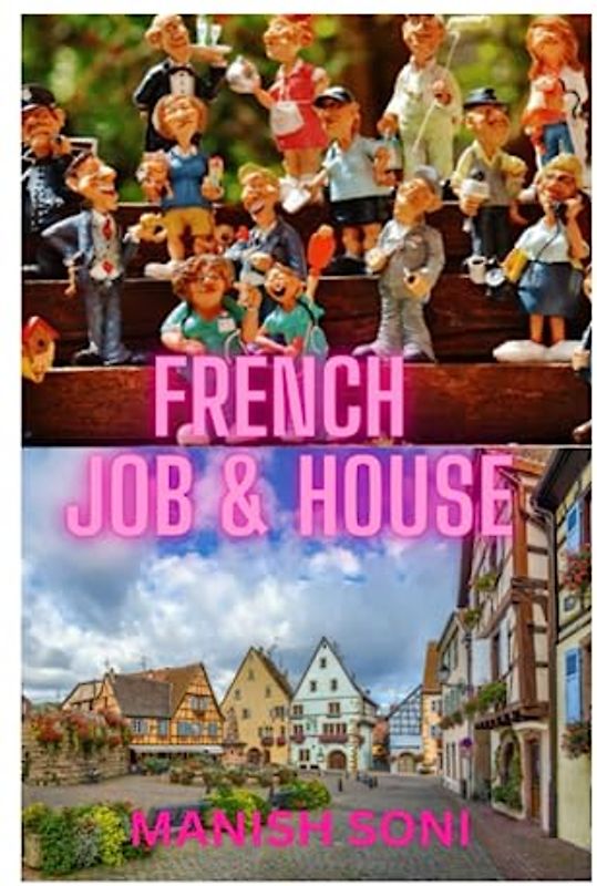 French Job & house: Job & house
