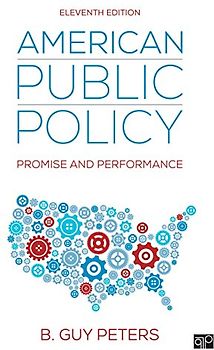 American Public Policy: Promise and Performance