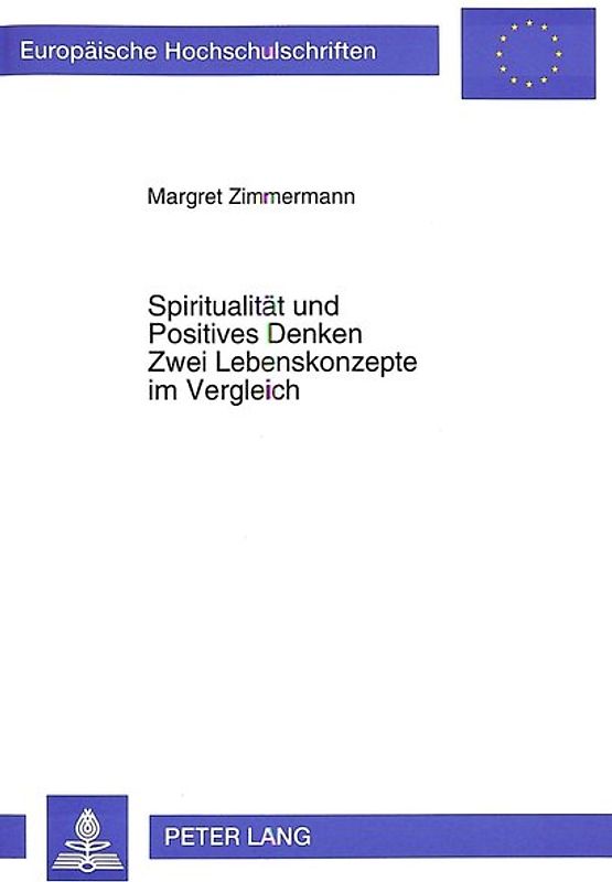 Spiritualität und Positives Denken- Zwei Lebenskonzepte im Vergleich