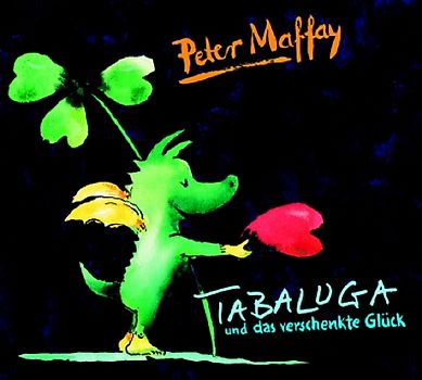 Tabaluga und das verschenkte Glück