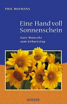 Eine Hand voll Sonnenschein. Gute Wünsche zum Geburtstag