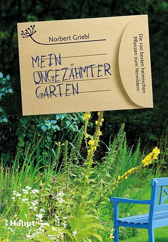 Mein ungezähmter Garten