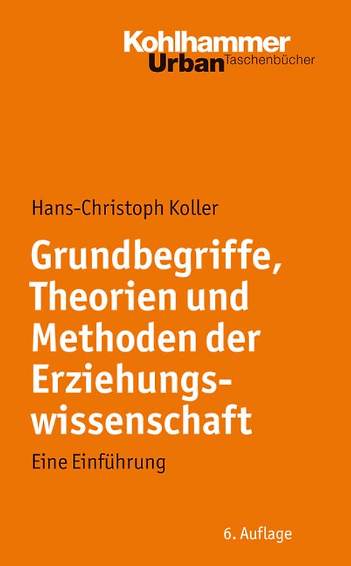 Grundbegriffe, Theorien und Methoden der Erziehungswissenschaft