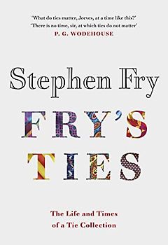 Fry's Ties: Discover the life and ties of Stephen Fry