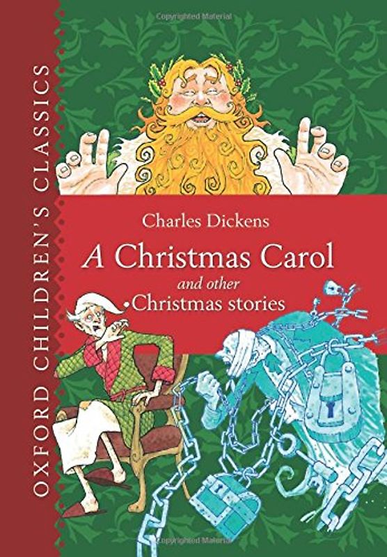 A Christmas Carol and Other Christmas Stories (Oxford Children's Classics): A Christmas Carol And Other Christmas Stories