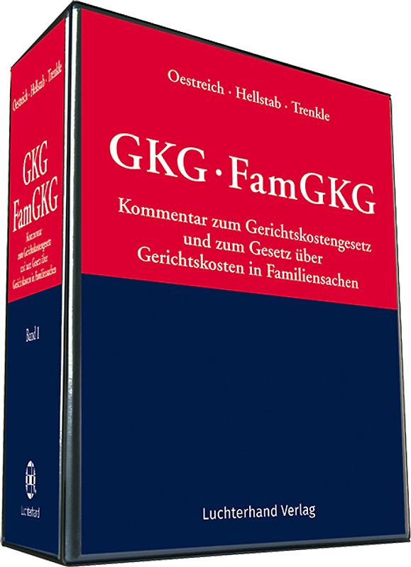 GKG-FamGKG - Kommentar zum Gerichtskostengesetz und zum Gesetz über Gerichtskosten in Familiensachen