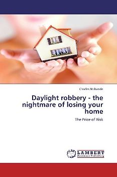 Daylight robbery - the nightmare of losing your home