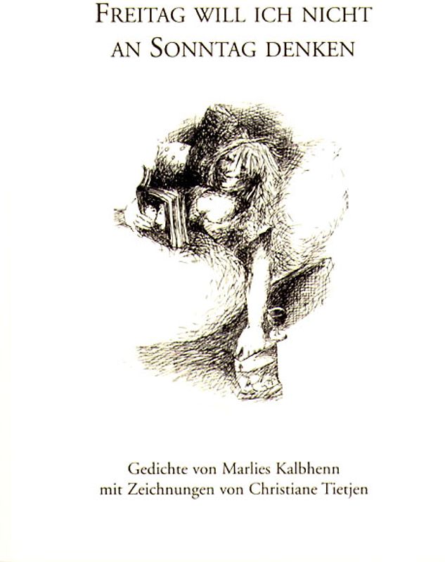 Freitag will ich nicht an Sonntag denken