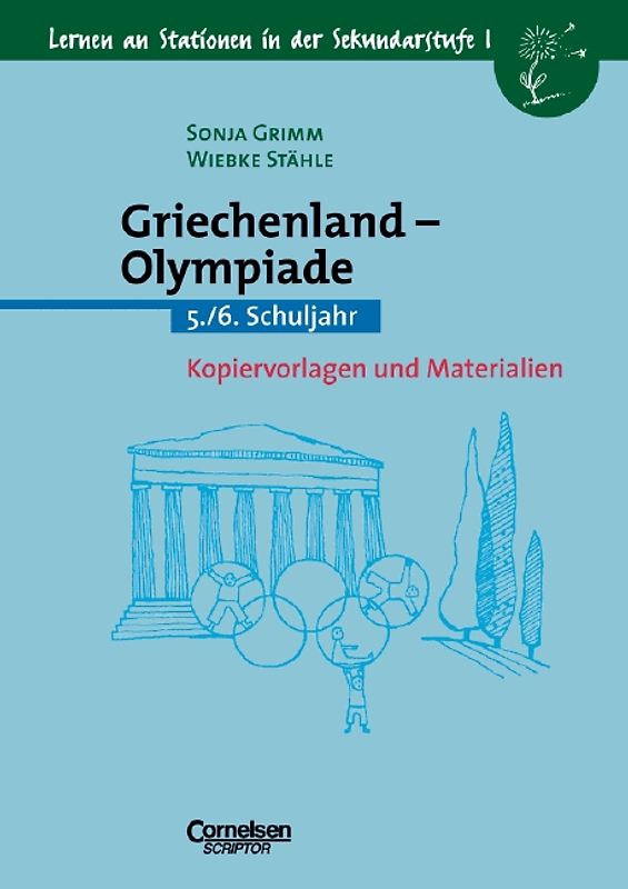Lernen an Stationen in der Sekundarstufe I / Griechenland-Olympiade. 5./6. Schuljahr. Kopiervorlagen und Materialien