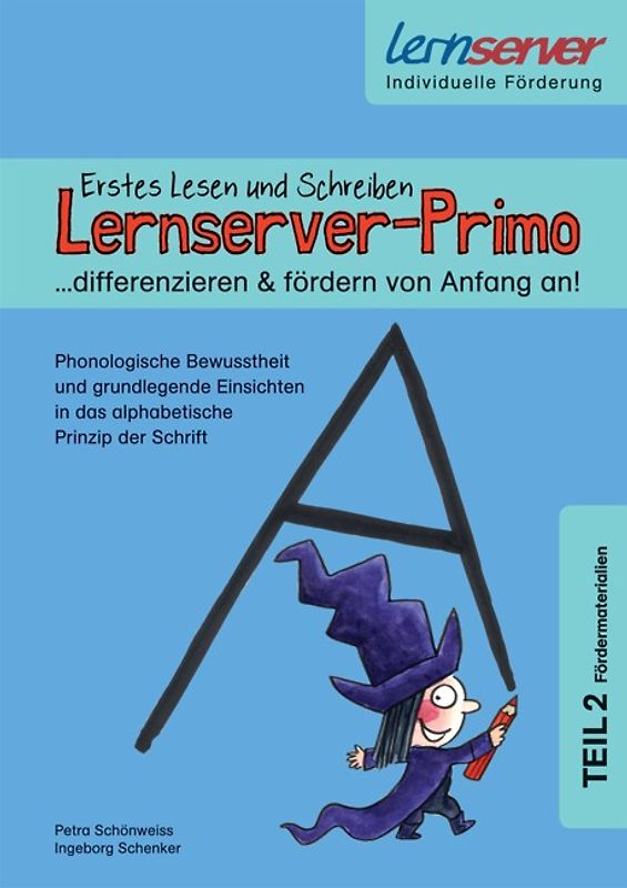 Lernserver-Primo. Erstes Lesen und Schreiben - differenzieren & fördern von Anfang an!"- Teil 2 (Fördermaterialien)