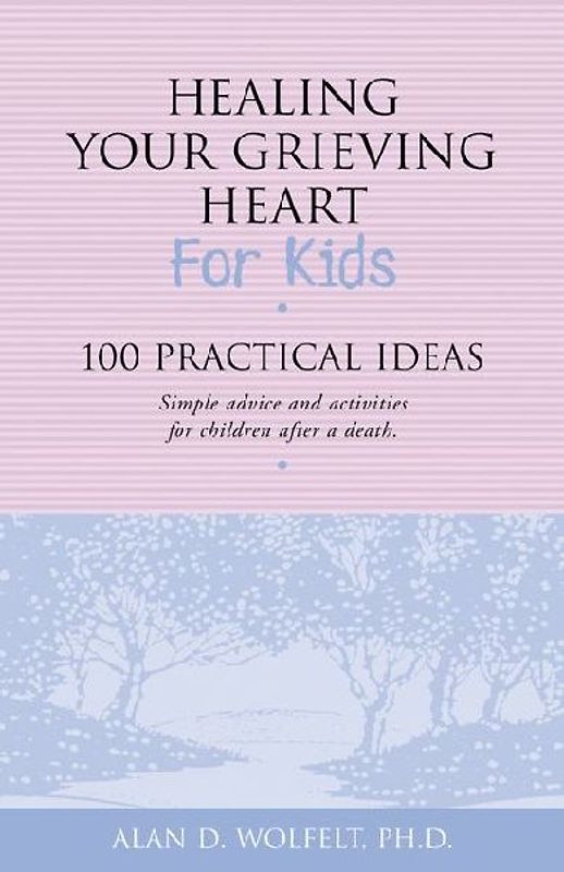 Healing Your Grieving Heart for Kids