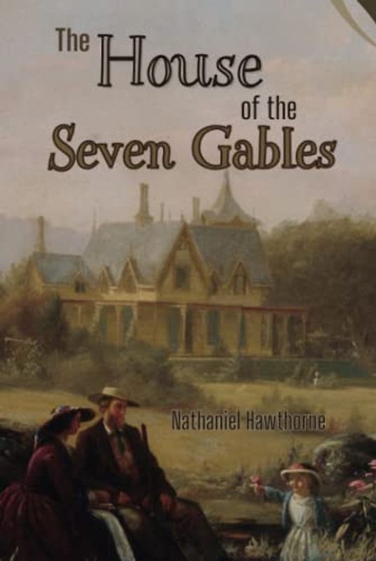 The House of the Seven Gables Annotated