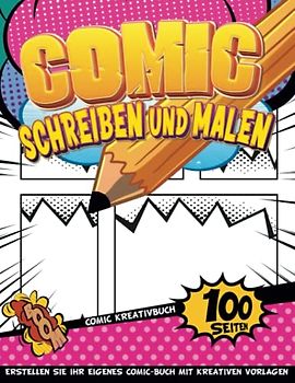 Comic Skizzenbuch A4 Blanko: Kreatives Leeres Comic-Buch | Schreiben Und Zeichnen Sie Comic-Bücher Für Teenager, Um Ihr Eigenes Comic-Buch Mit Auswahlfeldern Zu Erstellen
