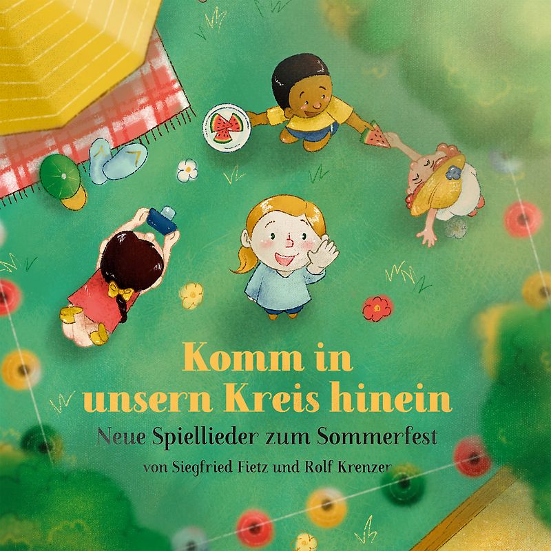 Komm in unsern Kreis hinein (Neue Spiellieder zum Sommerfest)