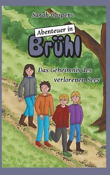 Abenteuer in Brühl - Das Geheimnis des verlorenen Sees