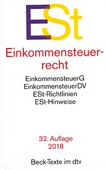 ESt - Einkommensteuerrecht: EinkommensteuerG, EinkommensteuerDV, ESt-Richtlinien, ESt-Hinweise [Taschenbuch, 32. Auflage 2018]