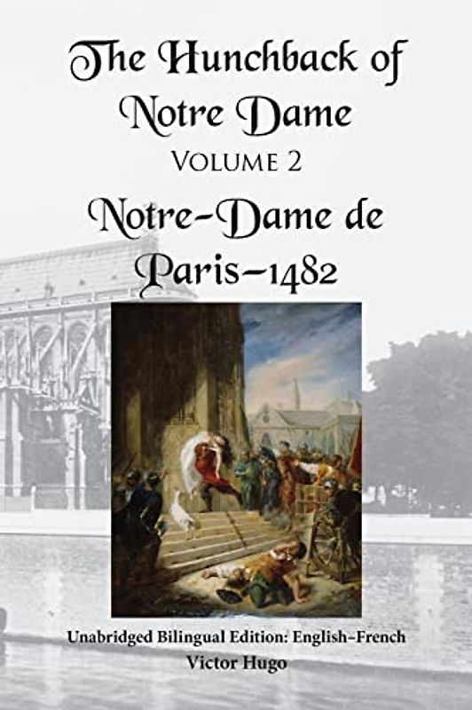 The Hunchback of Notre Dame, Vol. 2: Unabridged Bilingual Edition: English-French