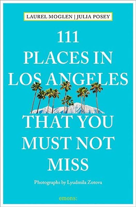 111 Places in Los Angeles that you must not miss