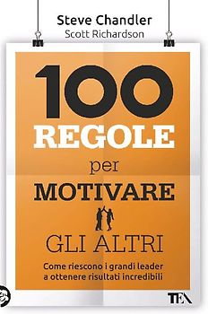 100 regole per motivare gli altri