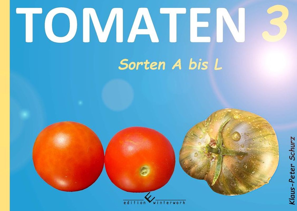Tomaten 3 Sorten A bis L