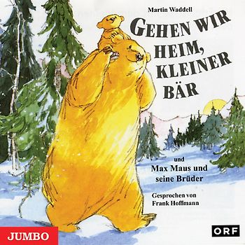 Gehen wir heim, kleiner Bär /Max Maus und seine Brüder