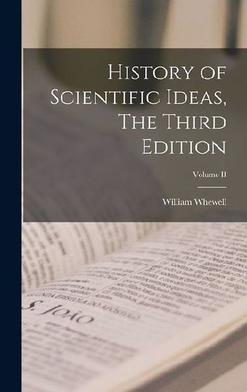 History of Scientific Ideas, The Third Edition; Volume II