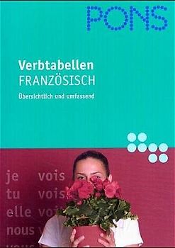 PONS Verbtabellen. Übersichtlich und umfassend. Französisch