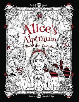 Alice's Alptraum - Hinter den Spiegeln: Horror Malbuch für Erwachsene (Alice im Wunderland, Halloween)