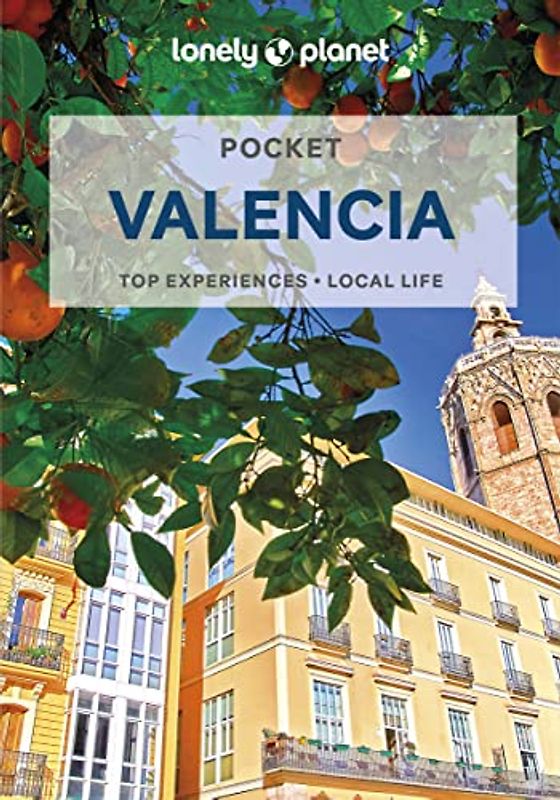 Lonely Planet Pocket Valencia 4: top experiences, local life (Pocket Guide)