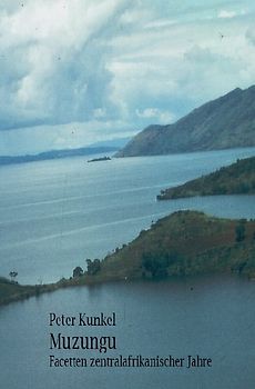Muzungu Facetten zentralafrikanischer Jahre