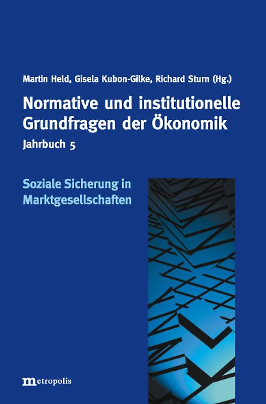 Jahrbuch Normative und institutionelle Grundfragen der Ökonomik / Soziale Sicherung im Marktgesellschaften