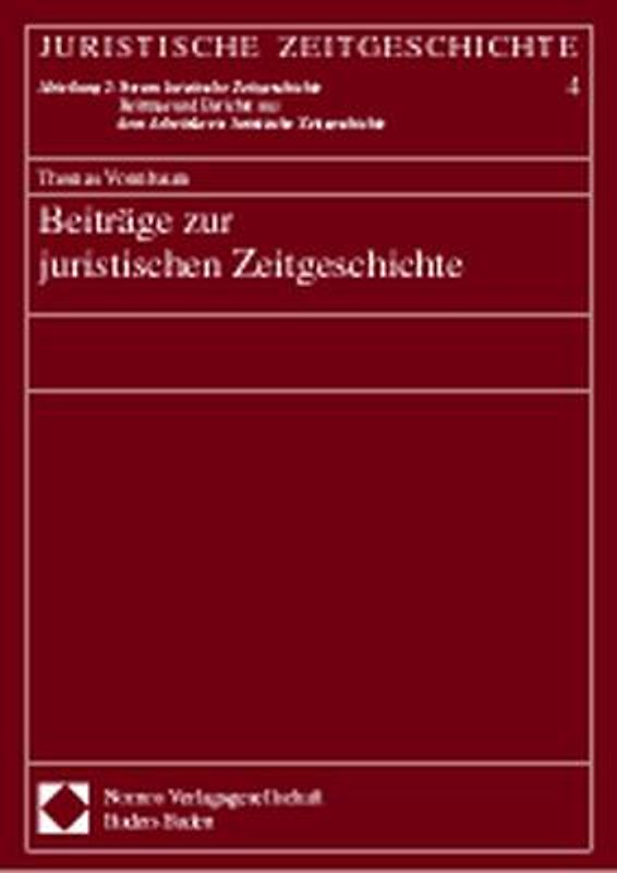 Beiträge zur juristischen Zeitgeschichte