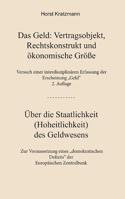 Das Geld: Vertragsobjekt, Rechtskonstrukt und ökonomische Größe