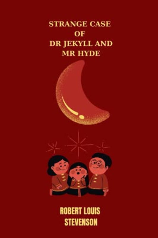 strange case of dr jekyll and mr hyde by Robert Louis Stevenson