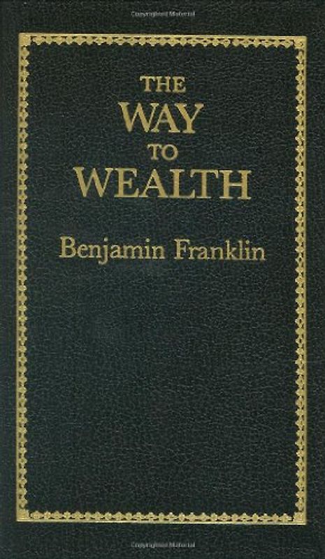 The Way to Wealth (Little Books of Wisdom)