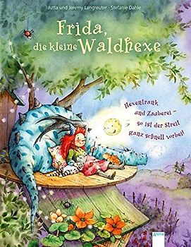 Frida, die kleine Waldhexe (5). Hexentrank und Zauberei – so ist der Streit ganz schnell vorbei