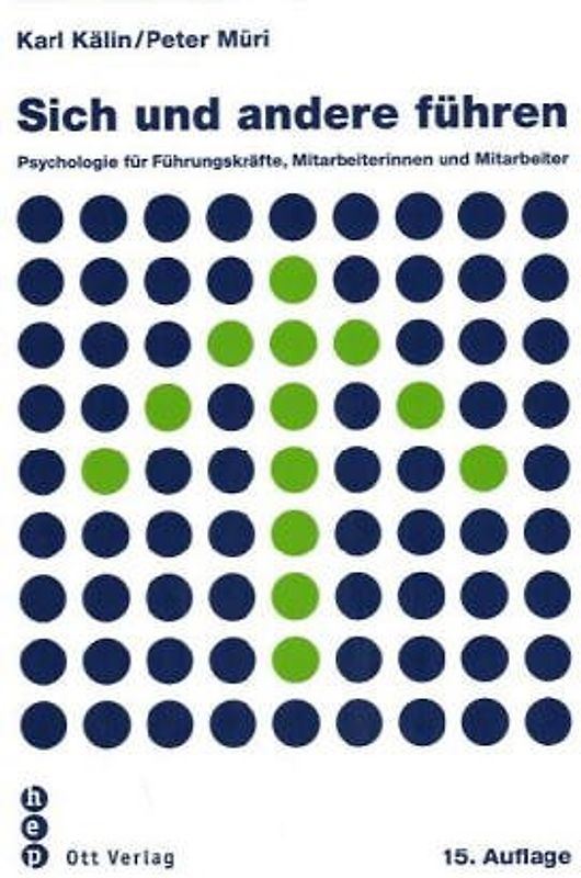 Sich und andere führen. Psychologie für Führungskräfte und Mitarbeiter