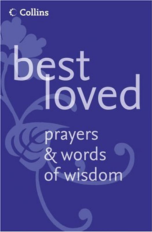Best Loved Prayers & Words of Wisdom - Manser, Martin H.