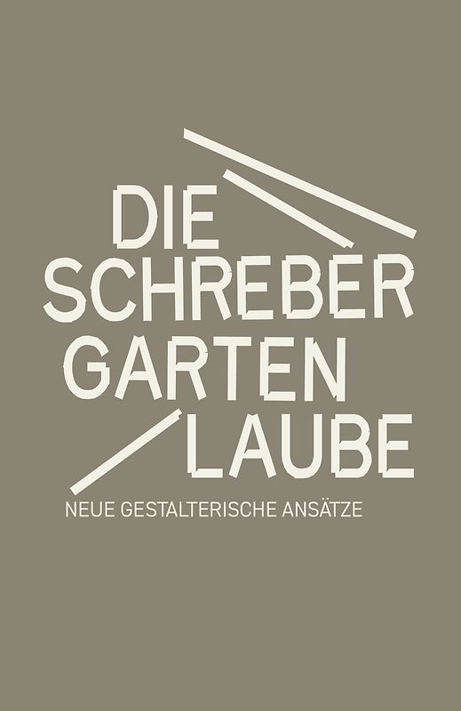 Die Schrebergartenlaube