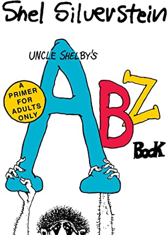 Uncle Shelby’s ABZ Book: A Primer for Adults Only