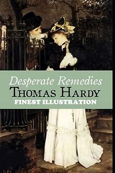 Desperate Remedies : Finest Illustration
