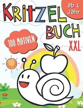 Kritzelbuch ab 1 Jahr XXL: Mein Erstes dickes Ausmalbuch mit 100 einfachen Motiven zum Kritzeln, Ausmalen und Handschrift der ersten Gegenstände für Kinder